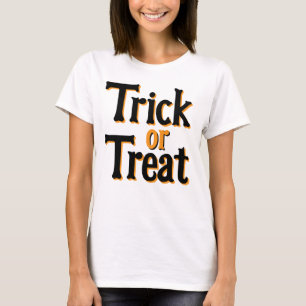 Trick oder Treat Halloween Design T - Shirt