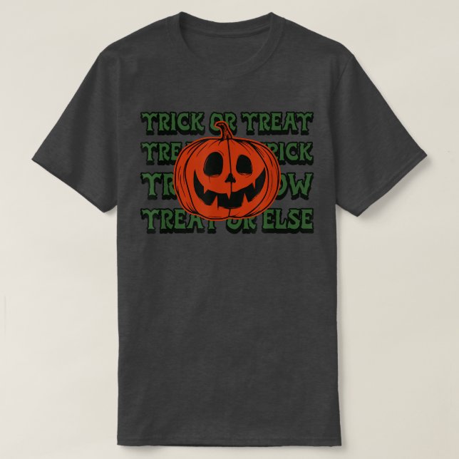 Trick oder Treat Halloween Spaß T-Shirt (Design vorne)