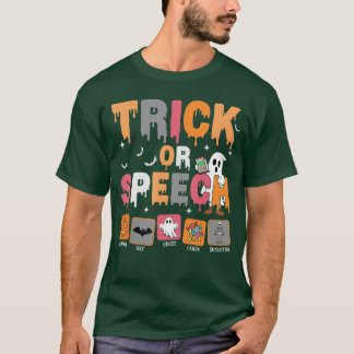 Trick or Speech Halloween SLP Speech Language Path T-Shirt