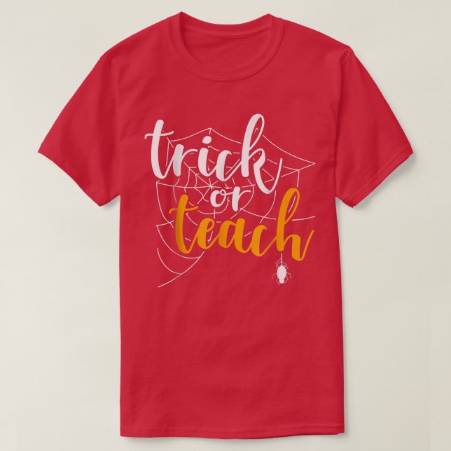 Trick Or Teach Funny Teacher Appreciation Spooky G T-Shirt (Design vorne)