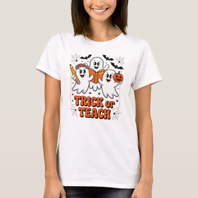 Trick Or Teach Halloween Lehrer T-Shirt (Vorderseite)