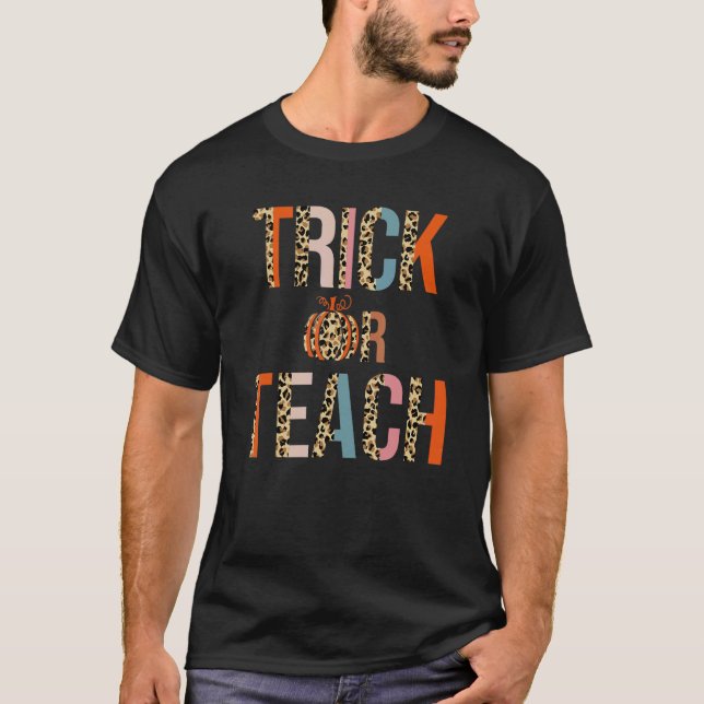 Trick Or Teach  Lehrer Halloween Leopard T-Shirt (Vorderseite)