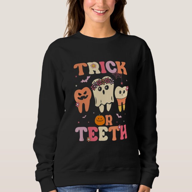 Trick Or Teeth Ghost Groovy Dental Halloween Treat Sweatshirt (Vorderseite)