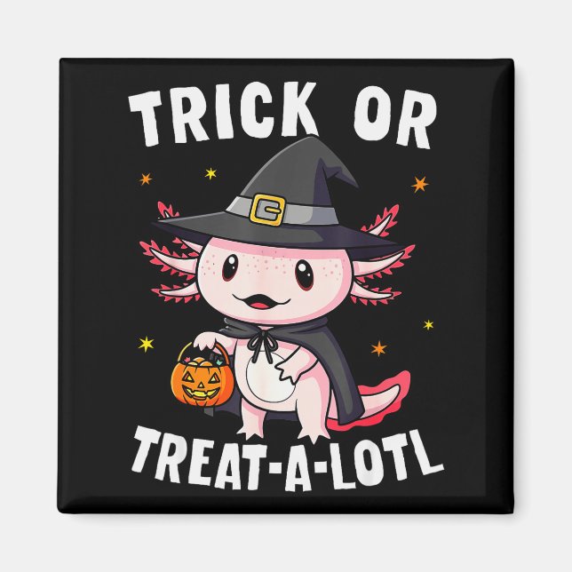 Trick Or Treat A Lotl Axolotl Halloween Costume Wi Magnet (Vorne)