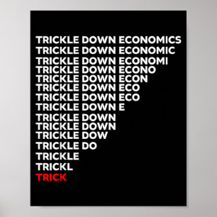 Trickle-Down-Ökonomie Poster