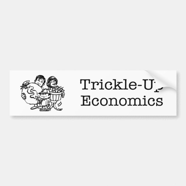 Trickle-up Economics Autoaufkleber (Vorne)
