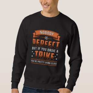 Tricycle Triker Niemand ist perfekt Vintag Retro Sweatshirt
