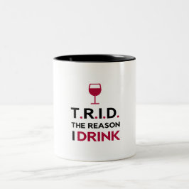 TRID der Grund trinke ich zwei getonte Tasse