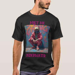 triff mich unter Wasser T-Shirt