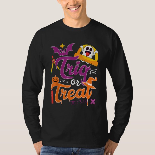 Trig  Joke Halloween Trick Or Treat  Math Teacher T-Shirt (Vorderseite)