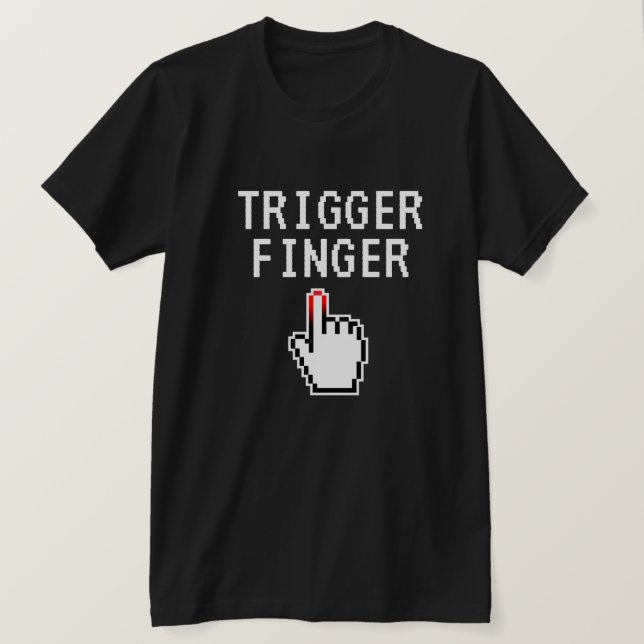 Trigger Finger lustiges T-Shirt-Geschenk für Video T-Shirt (Design vorne)