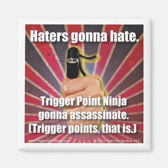 Trigger Point Ninja ® Haters Gonna Hate Magnet (Vorne)