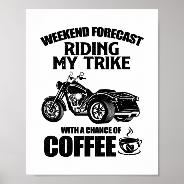Trike-Geschenke | Triker-Motorrad-Trips Redewendun Poster (Vorne)