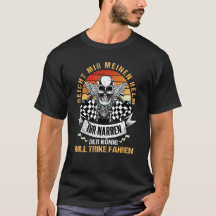 Trike Triker Trike Meeting Trike Trike Party T-Shirt