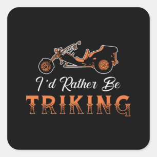 Triker Ich würde eher Triking Motor Trike Vintag Quadratischer Aufkleber