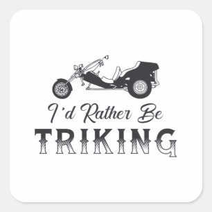 Triker Ich Würde Mich Lieber Triking Motor-Trike R Quadratischer Aufkleber