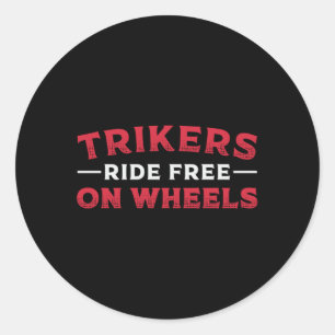 Triker Trikers fahren kostenlos auf Rädern Motor-T Runder Aufkleber