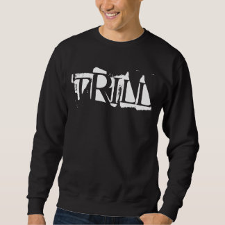 Trill-Sweatshirt Sweatshirt
