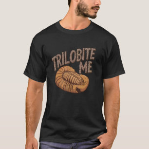 Trilobite Me - Von Quarz, du kennst deinen Schiefe T-Shirt