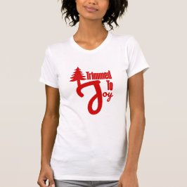 Trimmed to Joy T-Shirt