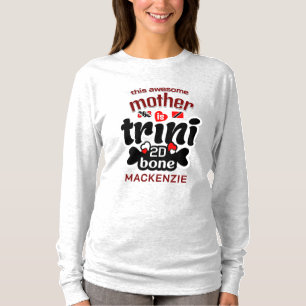 Trini bis auf die Knochen Mother DEEP RED Text T-Shirt