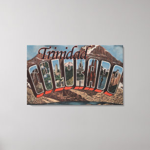 Trinidad, Colorado - große Buchstabe-Szenen Leinwanddruck