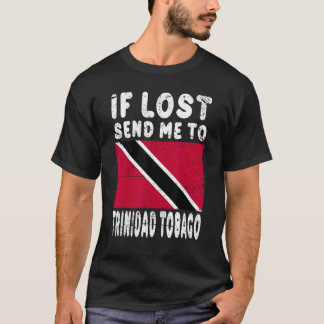 Trinidad Tobago Flag Souvenir Wenn verloren senden T-Shirt