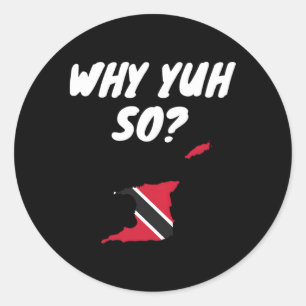 Trinidad und Tobago Redewendungen Trini Prilag Dna Runder Aufkleber