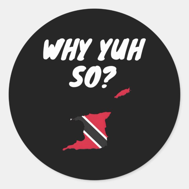 Trinidad und Tobago Redewendungen Trini Prilag Dna Runder Aufkleber (Vorderseite)