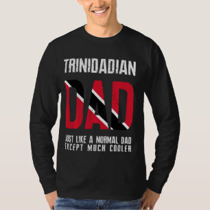 Trinidadischer Vater wie normal, außer Cooler Trin T-Shirt