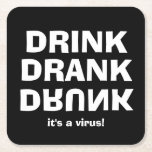 Trink Betrunken getrunken - Es ist ein Schwarz-Vir Rechteckiger Pappuntersetzer<br><div class="desc">Trinken Sie Betrunken und "es ist ein Virus" auf diesen Untersetzer. Wir zeigen weißen Schriftart auf schwarzem Hintergrund,  aber Sie können ihn in jede Hintergrundfarbe,  jeden Schriftart,  jede Schriftart Farbe ändern.</div>