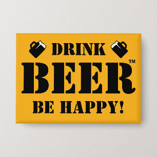 Trink Bier sei glücklich! Button