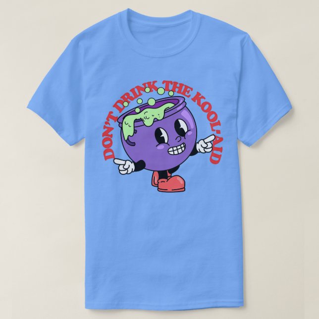 Trink die KoolAid T-Shirt (Design vorne)
