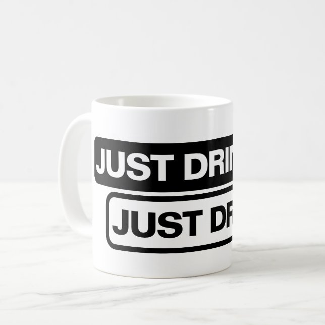 "Trink es einfach." - Tasse (Vorderseite Links)