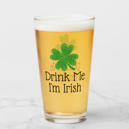 Trink Me Ich bin irisch 4 Leaf Clover St. Patrick' Glas