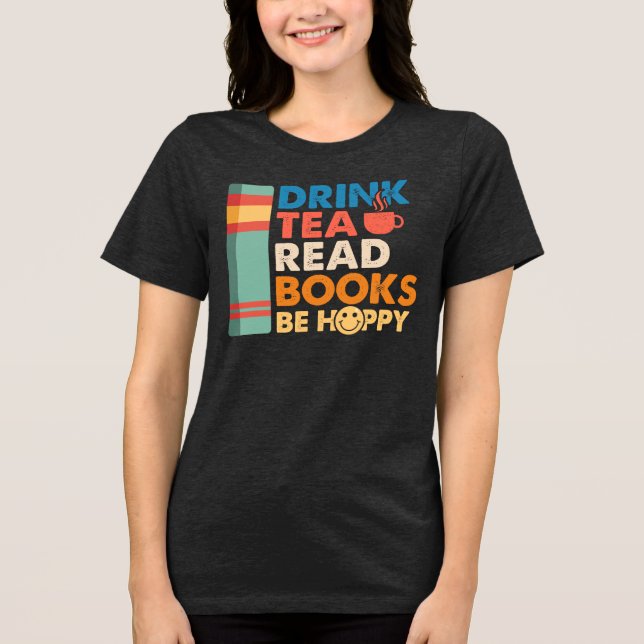 Trink Tee lese Bücher sei glücklich (Vorderseite)