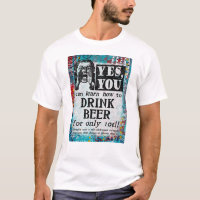 Trinke Bier T-Shirt - Lustige Vintage-Werbung