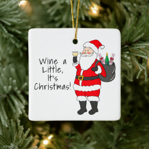 Trinke ein bisschen Wein, es ist Weihnachten, Sant Keramikornament