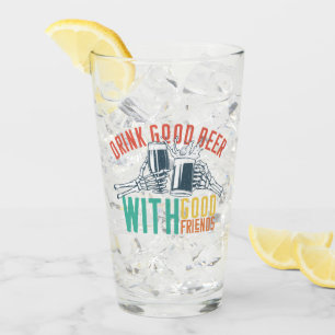 Trinke gutes Bier mit guten Freunden Lustiges Skel Glas