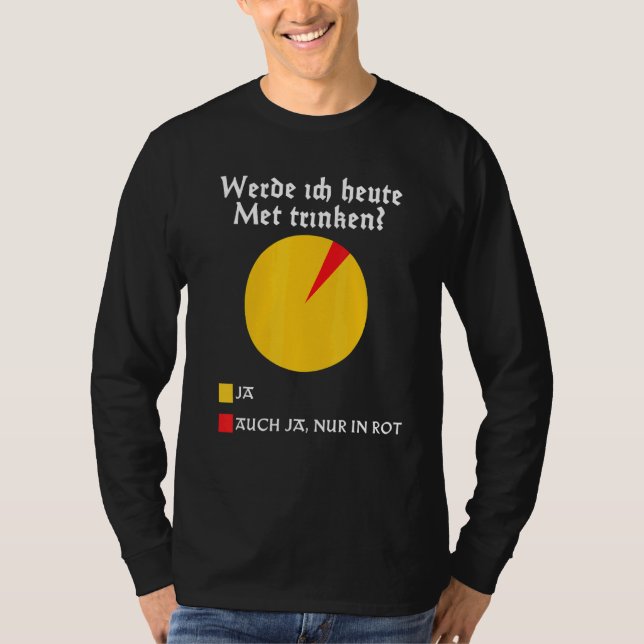 Trinke ich Mead heute mittelalterliches Walhalla H T-Shirt (Vorderseite)