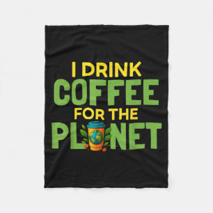 Trinke Kaffee für den Tag des Planeten Erde Koffei Fleecedecke