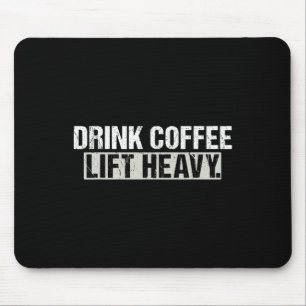 Trinke Kaffee Hebe Schwer Lustig Gewichtheben Fitn Mousepad