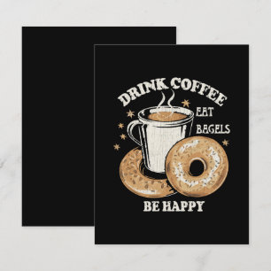 Trinke Kaffee Iss Bagels Sei Glücklich Begleitkarte