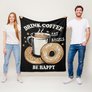 Trinke Kaffee Iss Bagels Sei Glücklich Fleecedecke