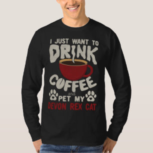 Trinke Kaffee und streichle meine Devon Rex Katze T-Shirt