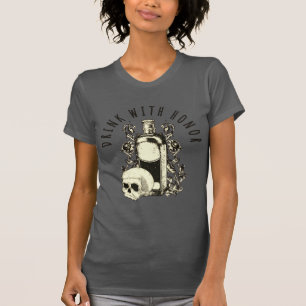 Trinke mit Ehre Schädel T-Shirt