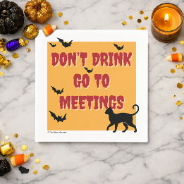 Trinke nicht, gehe zu Meetings | Nüchterne Hallowe Serviette