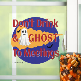 Trinke nicht & Gespenst zu Meetings | Nüchtern Hal Fensteraufkleber