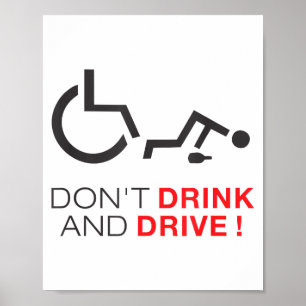 Trinke nicht und fahre nicht! Lustiger Rollstuhl-T Poster