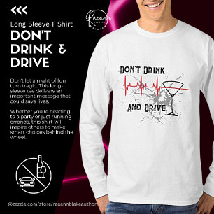 Trinke nicht und Fahre nicht T-Shirt mit langen Är